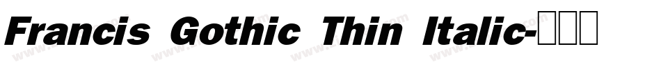 Francis Gothic Thin Italic字体转换